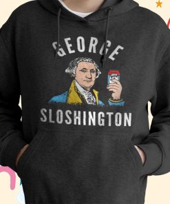 George Sloshington Drinking T-Shirt, Hoodie