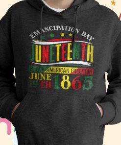 Juneteenth Black History Celebrating Black Freedom 1865 T-shirt, Hoodie