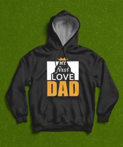 My First Love Dad Father’s Day Shirt