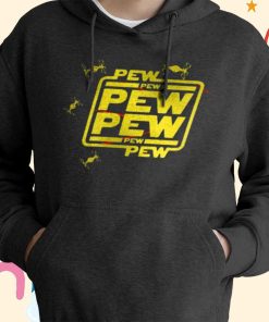 Pew Pew, Pew Pew with Drone, Star Wars T-shirt, Hoodie