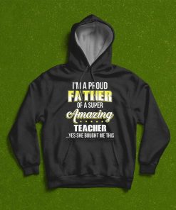 Proud Dad Of Teacher Fathers Day T-Shirt
