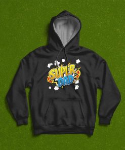 Super Dad T-Shirt Super Dad T-Shirt