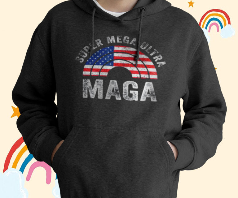 Super Mega Ultra Maga Us Flag American Ultra Maga T-Shirt, Hoodies