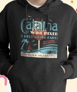 The Catalina Wine Mixer & Helicopter Expo T-Shirt, Hoodie, Sweatshirt