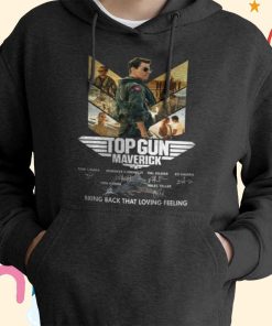 Top Gun Maverick Bring Back That Loving Feeling T-shirt, Hoodie