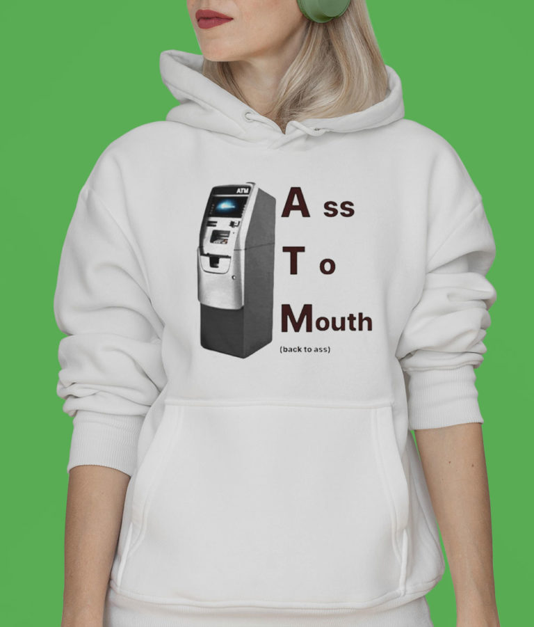 Ass To Mouth Back To Ass T-Shirt and Hoodie