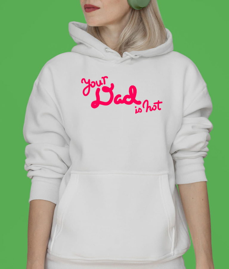 Your Dad Is Hot Shirt