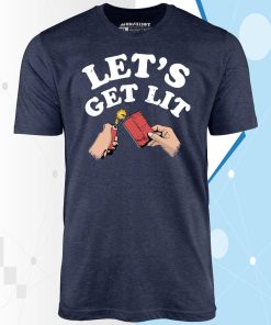 Let’s Get Lit – Unisex T-Shirt