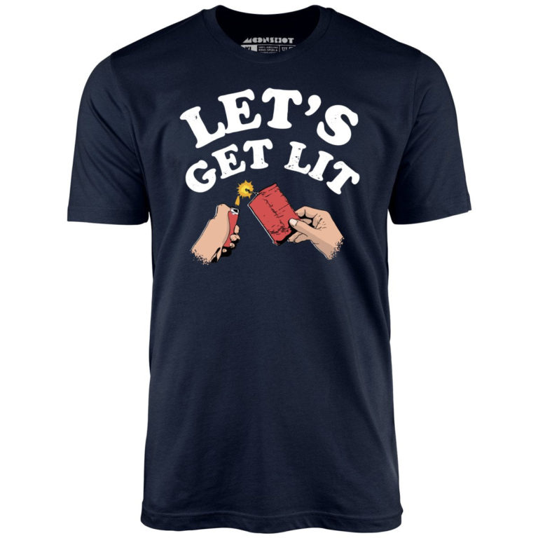 Let’s Get Lit – Unisex T-Shirt