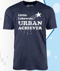 Little Lebowski Urban Achiever – Unisex T-Shirt