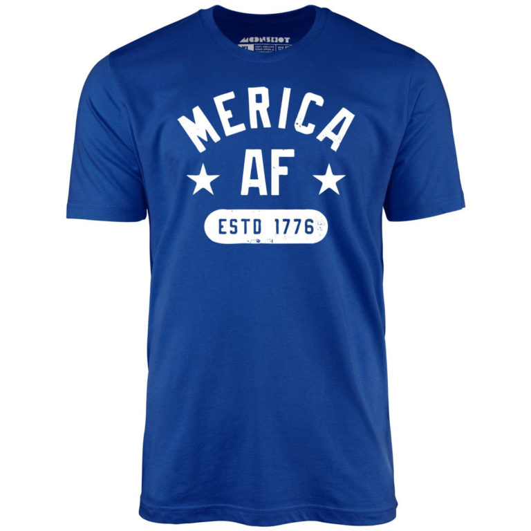 Merica AF – Unisex T-Shirt