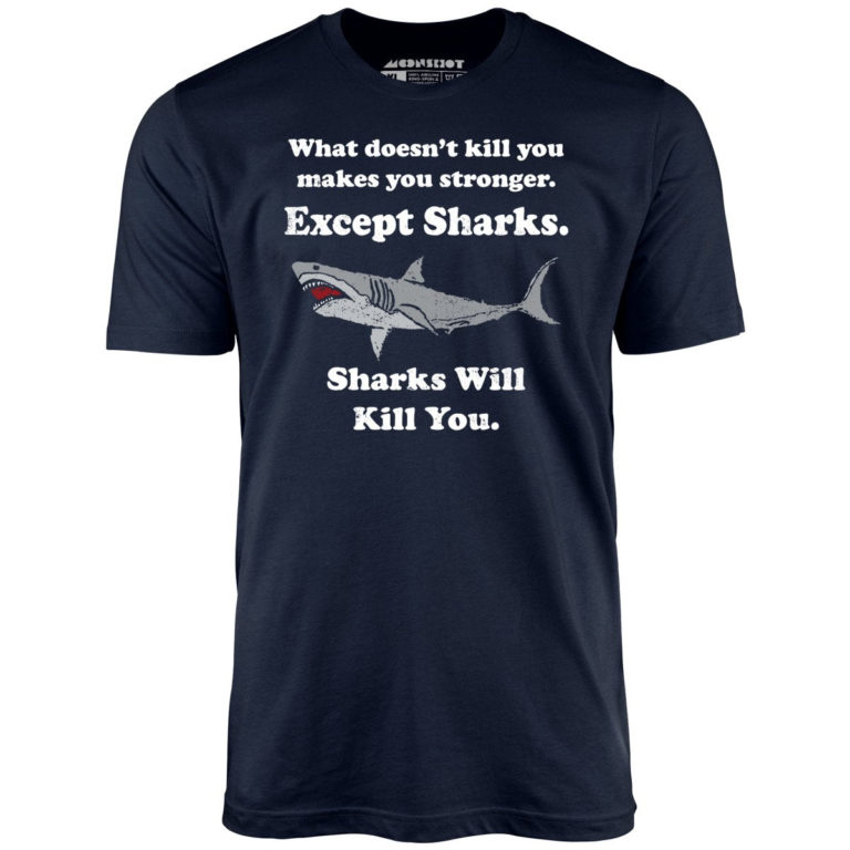 Sharks Will Kill You Unisex T-Shirt