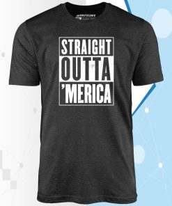 Straight Outta ‘Merica – Unisex T-Shirt Straight Outta ‘Merica – Unisex T-Shirt
