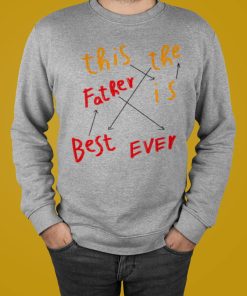 Father’s Day Best Dad Ever Shirt