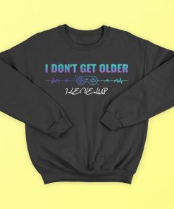 I Don’t Get Older I Level Up T-Shirt, Hoodies
