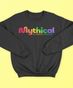 Mythical Always Proud 2022 T-Shirt, Hoodies