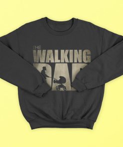 The Walking Dad Father Day T-Shirt, Hoodies