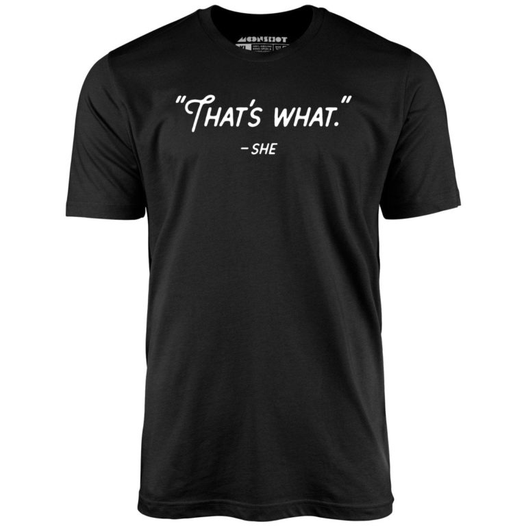 That’s What She Said Unisex T-Shirt