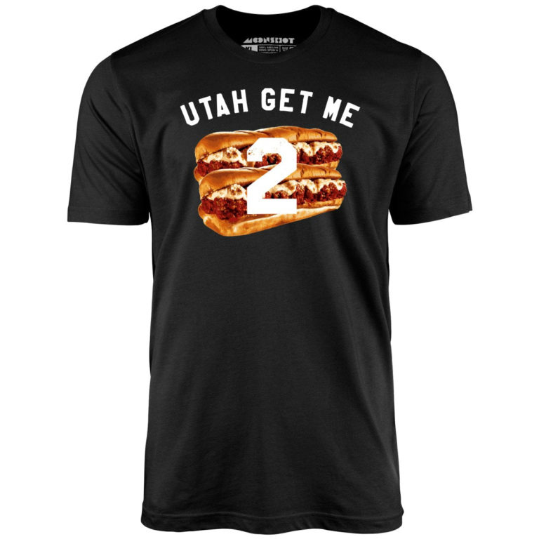 Utah Get Me Two – Meatball Subs Unisex T-Shirt