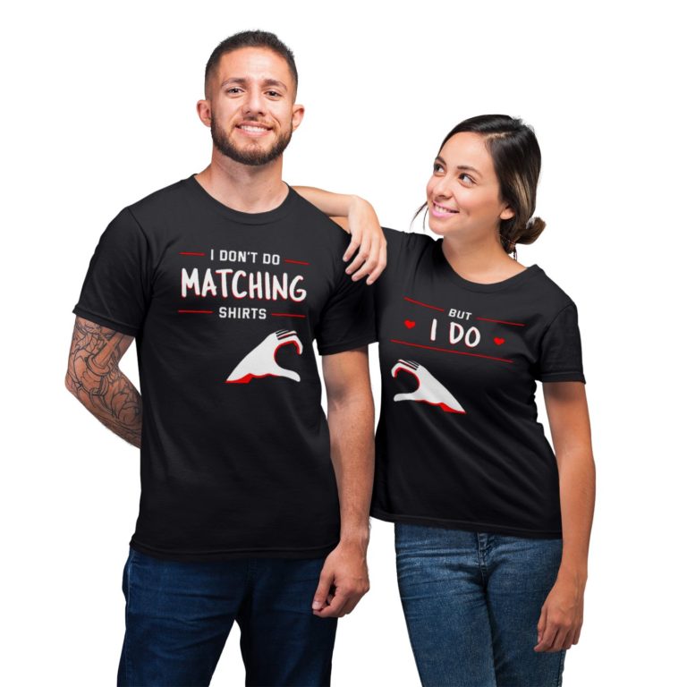 I Don’t Do Matching For Couple Love Matching T-Shirt