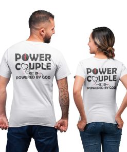 Power Couple Connect Powered By God Shirt For Couple Lover Matching T-shirt