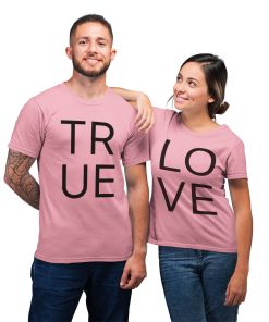 True Love Funny Matching For Couple Gift T-Shirt