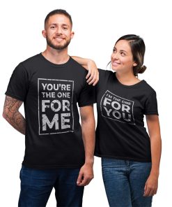 You’re The One Matching Couple Shirt For Lover T-shirt