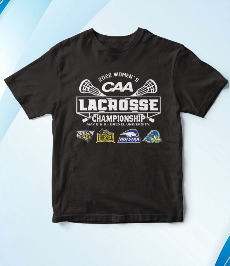 Caa Lacrosse Championship May 6 8 Drexel University T-Shirt, Hoodie