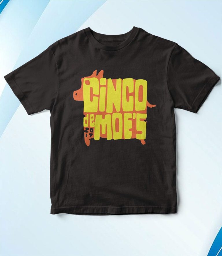 Cinco De Moes 2022 T-Shirt, Hoodie