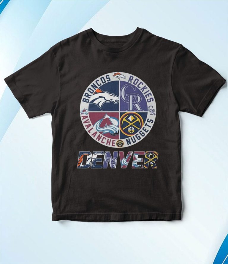 Denver City Team Sports Broncos And Rockies And Nuggets And Avalanche T-Shirt, Hoodie