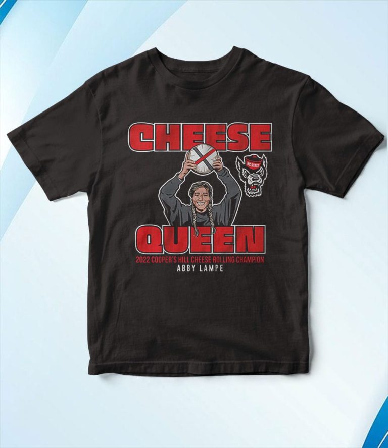 Nc State Abby Lampe Cheese Queen T-Shirt, Hoodie