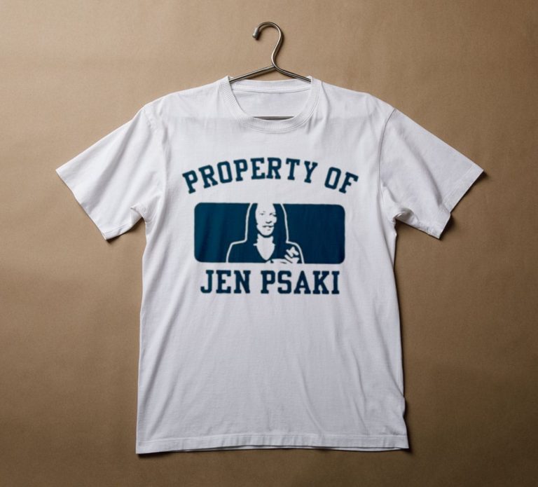 Property Of Jen Psaki T-Shirt, Hoodie