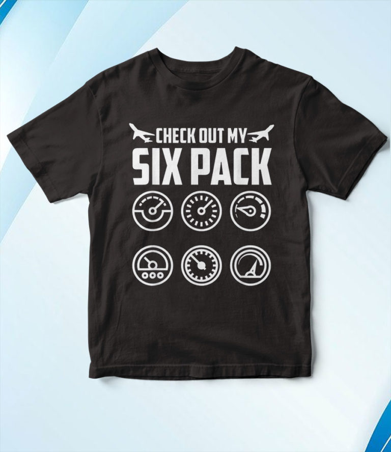 Airplane Pilot Quotes Check Out My Six Pack Flying Airplane T-Shirt, Hoodie, Sweatshirt