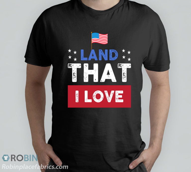 America Land That I Love T-Shirt, Hoodie, Sweatshirt