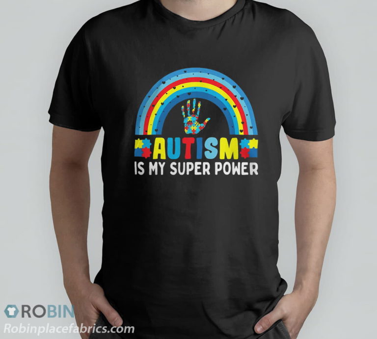 Autism Is My Super Power T-Shirt, Hoodie, Sweatshirt