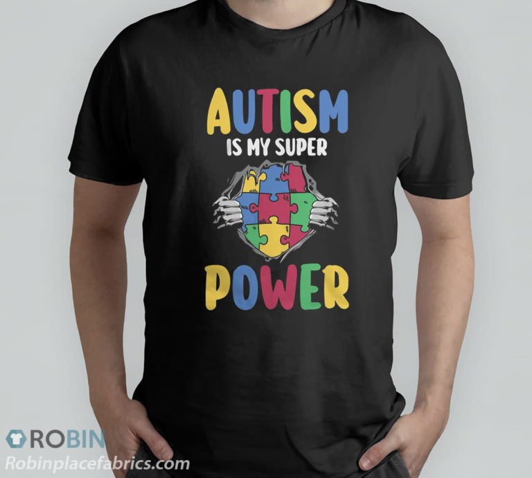 Autism is my superpower autistic Autism awareness T-Shirt, Hoodie, Sweatshirt