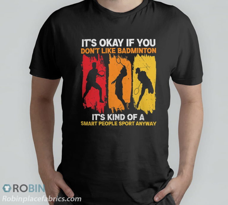 Badminton Tee Funny Kinda a Smart People Sport Humor T-Shirt, Hoodie, Sweatshirt