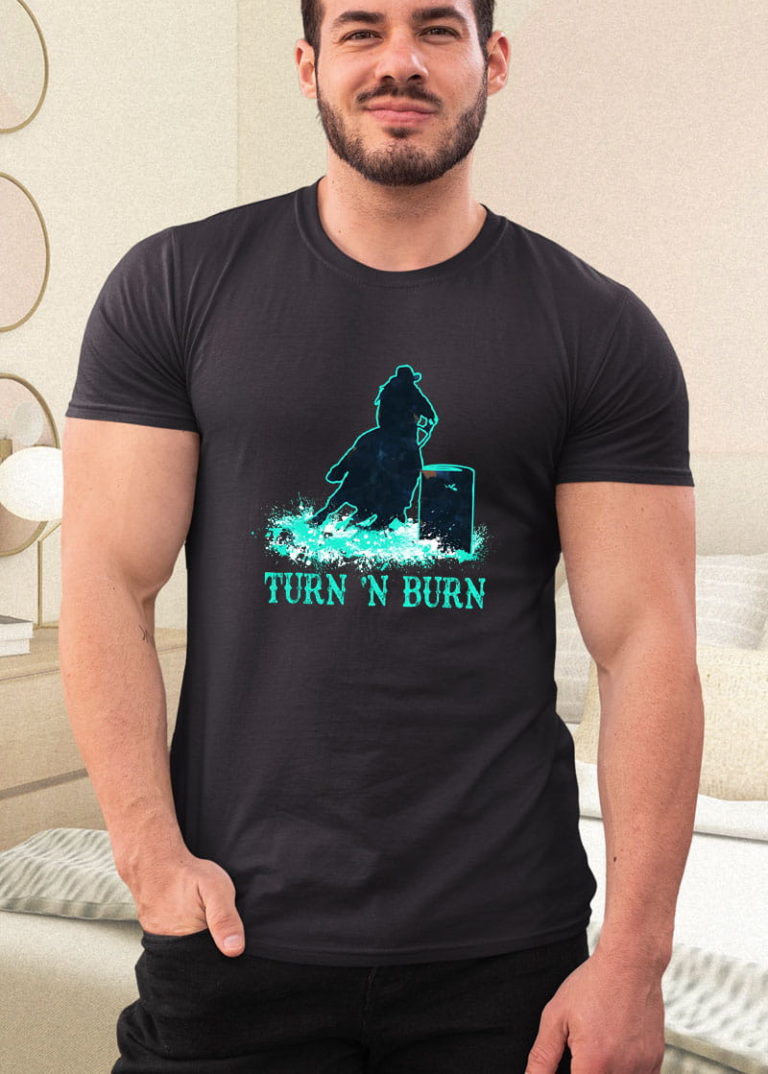 Barrel Racer Barrel Racing Horse Turn and Burn Teal Shirt