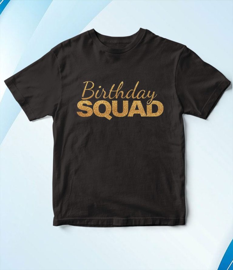 Birthday Squad Cool Funny Bday Team T-Shirt, Hoodie, Sweatshirt