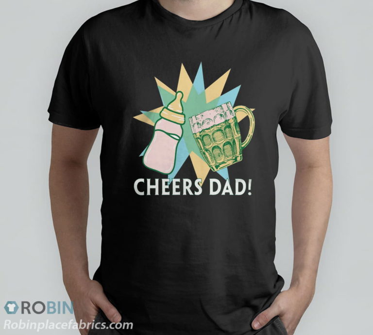 Cheers Dad Fathers Day T-Shirt, Hoodie