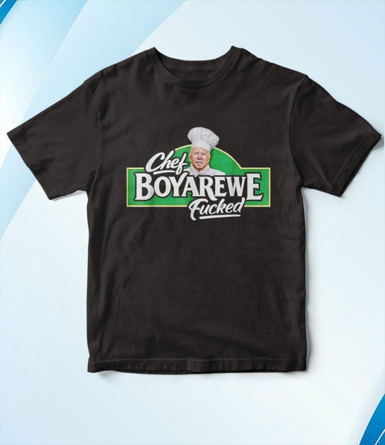 Chef BOYAREWE Fucked Funny Anti Biden T-Shirt, Hoodie, Sweatshirt