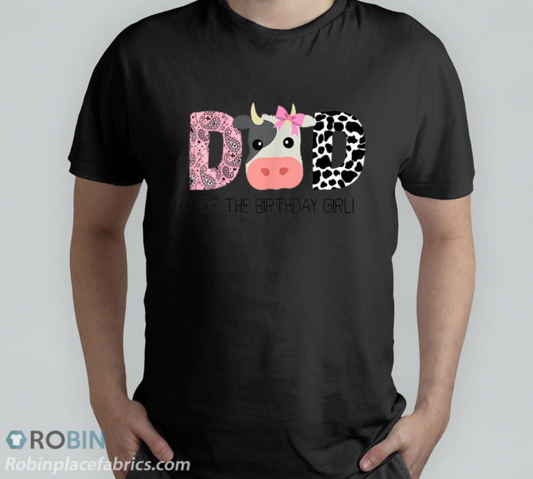 Dad Of The Birthday For Girl Cow Farm Birthday Cow Daddy 1st T-Shirt & Hoodie