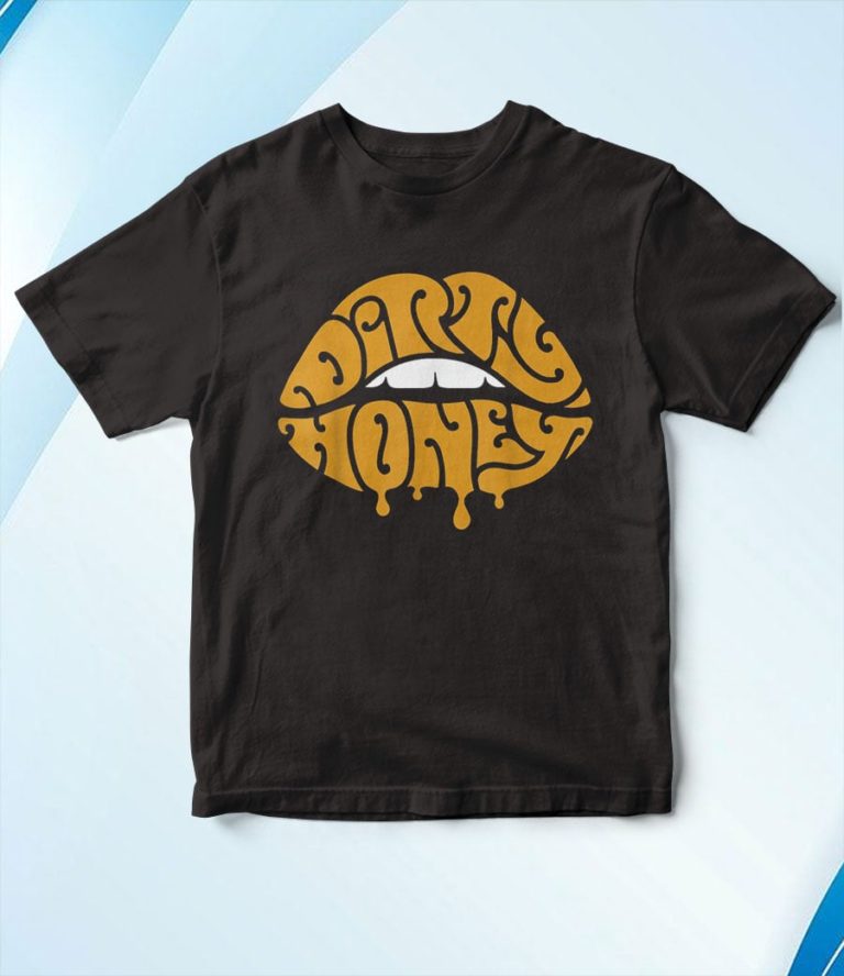 Dirty Honey T-Shirt, Hoodie, Sweatshirt