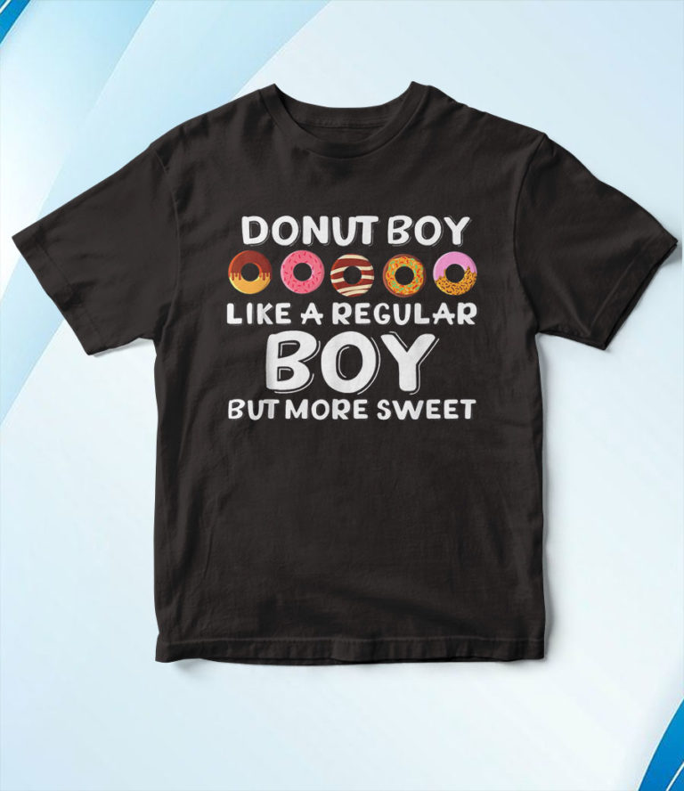 Donut Boy Like A Normal Boy But More Sweet Loves Donuts T-Shirt, Hoodie, Sweatshirt