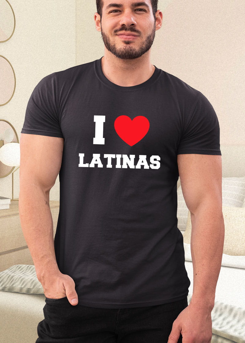 I Love Latinas Shirt Robinplacefabrics