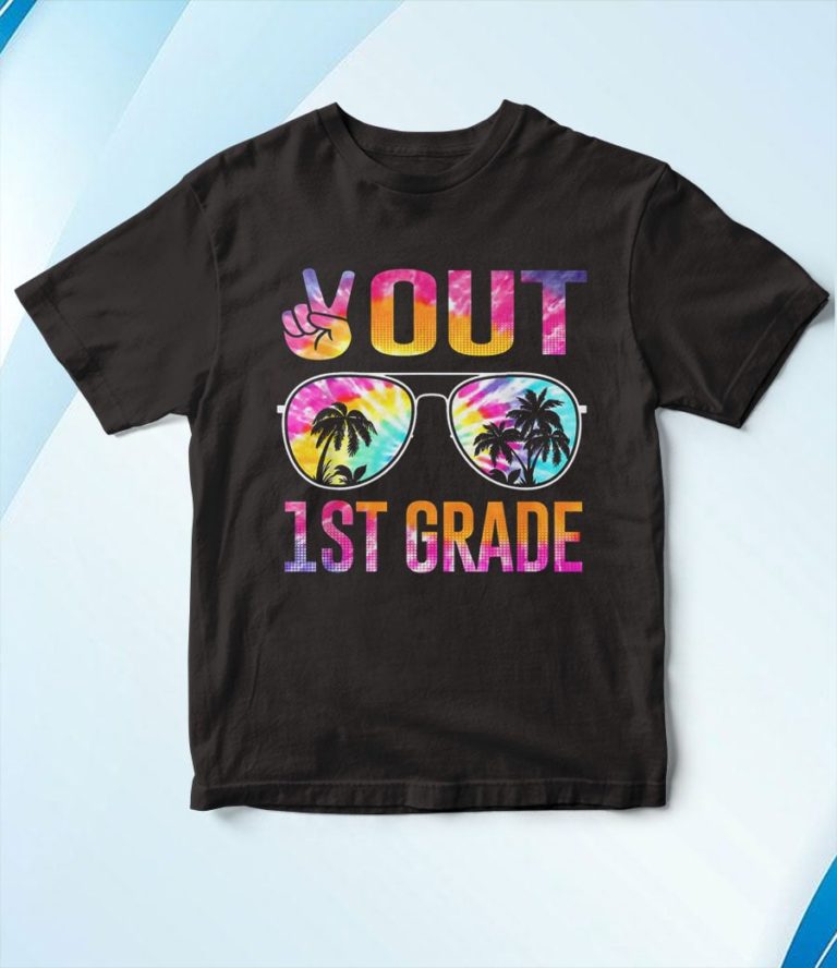Peace Out 1st Grade Tie Dye Graduation Last Day Of School T-Shirt, Hoodie, Sweatshirt