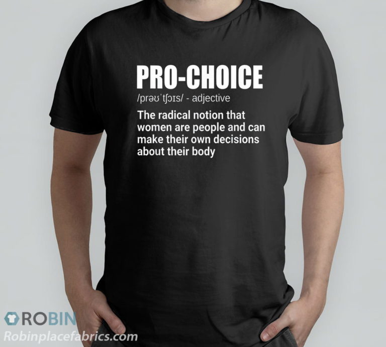 Pro Choice Definition Feminist Women’s Rights My Choice T-Shirt & Hoodie
