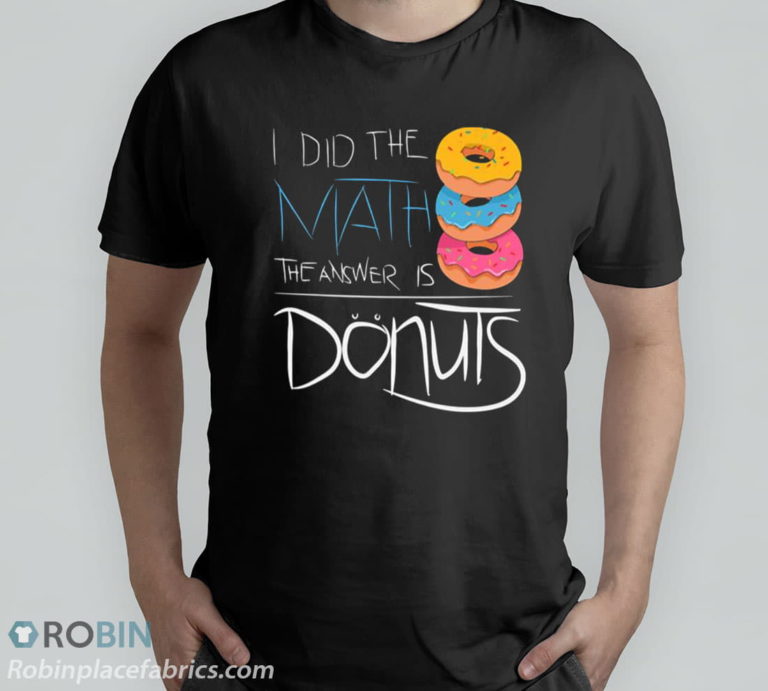 The Answer Is Donuts Funny Math Student Graphic Unisex T-Shirt, Hoodie, Sweatshirt