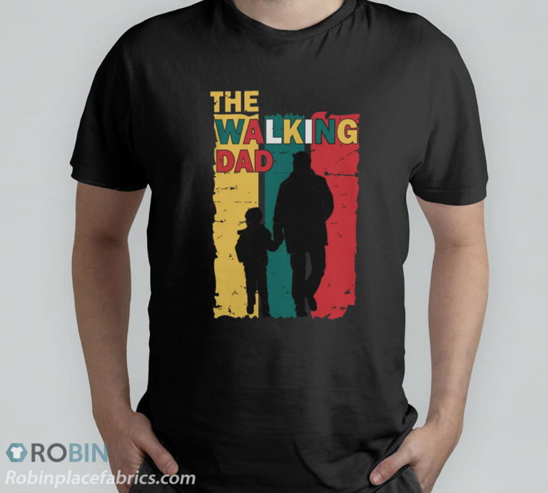 The Walking Dad Fathers Day T-Shirt, Hoodie