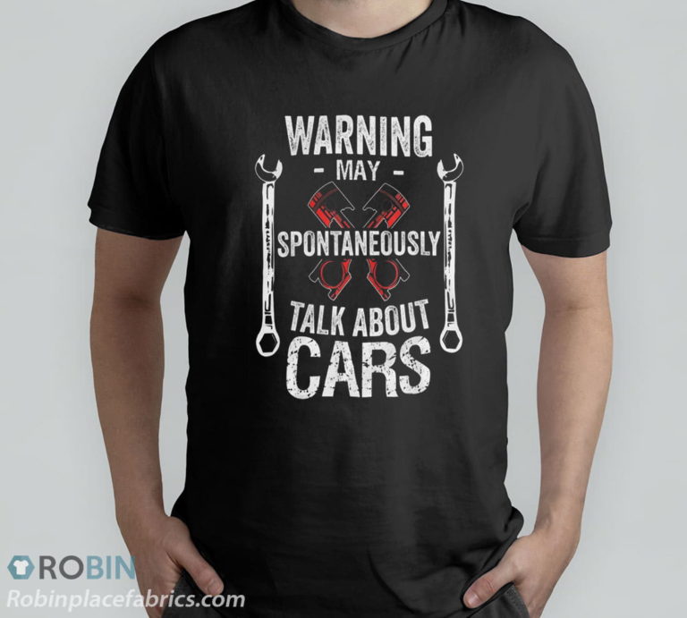 Warning May Spontaneously Talk About Cars Funny Car Mechanic T-Shirt, Hoodie